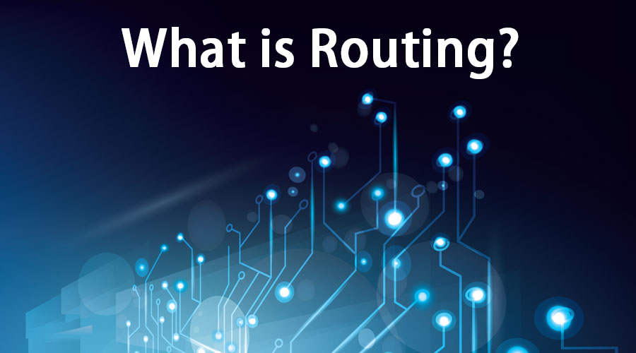 Routing